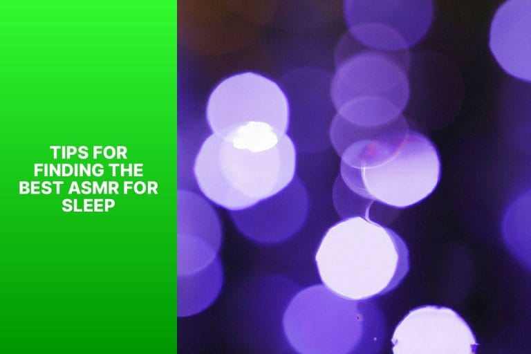 Tips for Finding the Best ASMR for Sleep - best asmr for sleep 