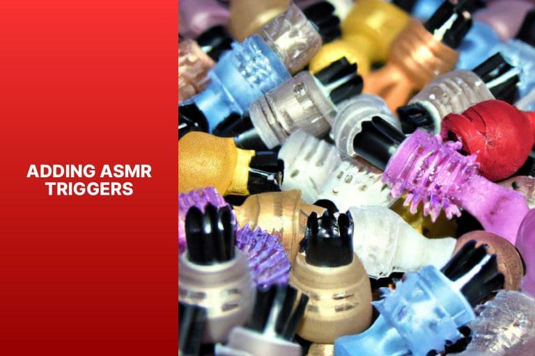 Adding ASMR Triggers - how to make asmr videos 