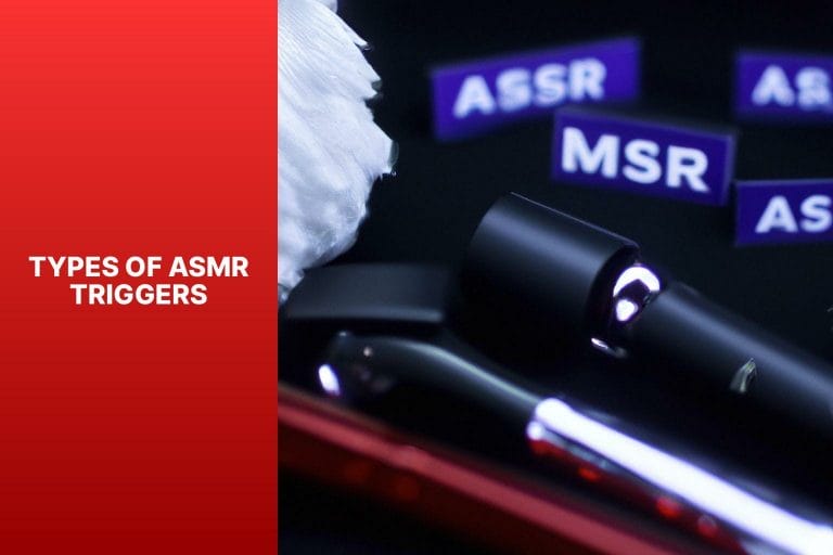 Types of ASMR Triggers - what does asmr stand for in texting 